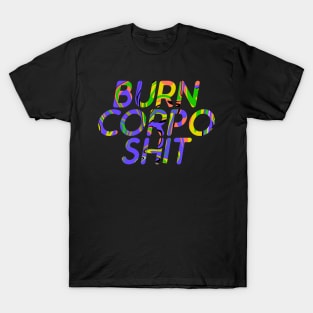 Burn Corpo Shit T-Shirt